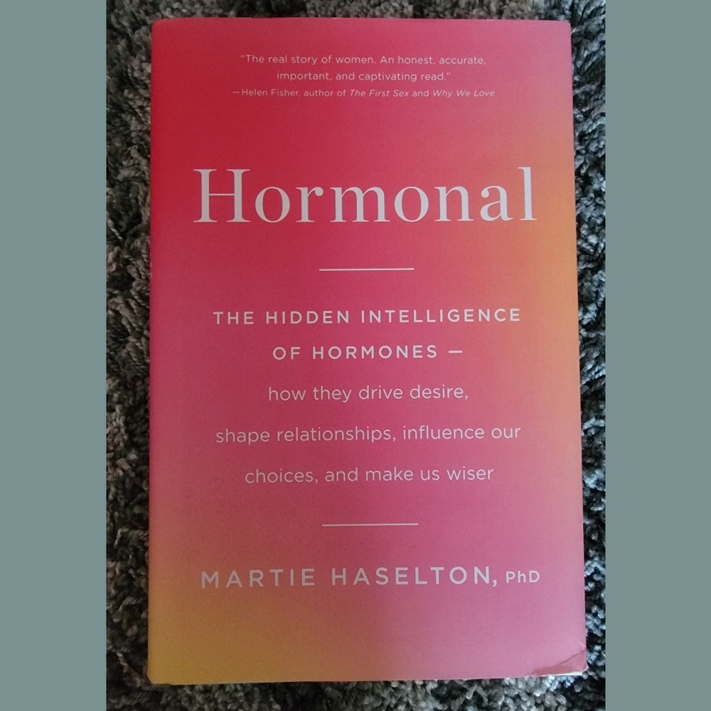 Brand New Hardcover Hormonal by Martie Hasleton, PhD Book